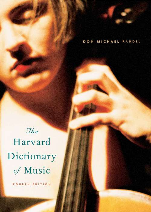 Book cover of The Harvard Dictionary of Music: Fourth Edition (Harvard University Press Reference Library #10)