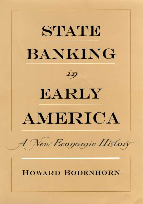 Book cover of State Banking in Early America: A New Economic History