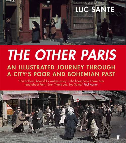 Book cover of The Other Paris: An illustrated journey through a city's poor and Bohemian past (Main)