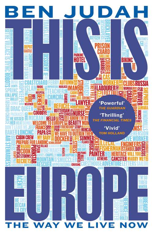 Book cover of This is Europe: The Way We Live Now