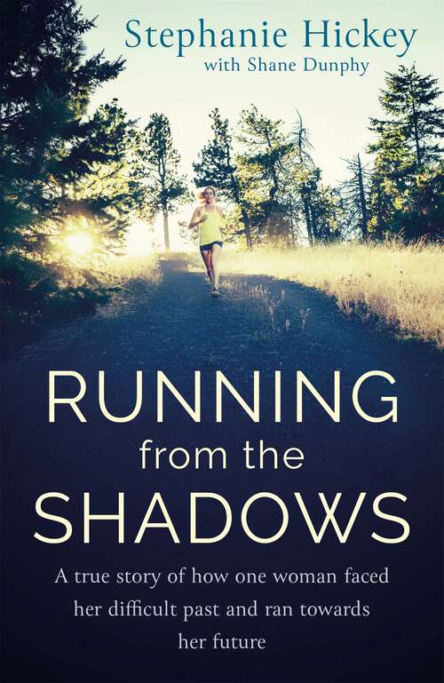 Book cover of Running From the Shadows: A true story of childhood abuse and how one woman faced her past, and ran towards her future