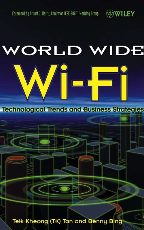 Book cover of The World Wide Wi-Fi: Technological Trends and Business Strategies