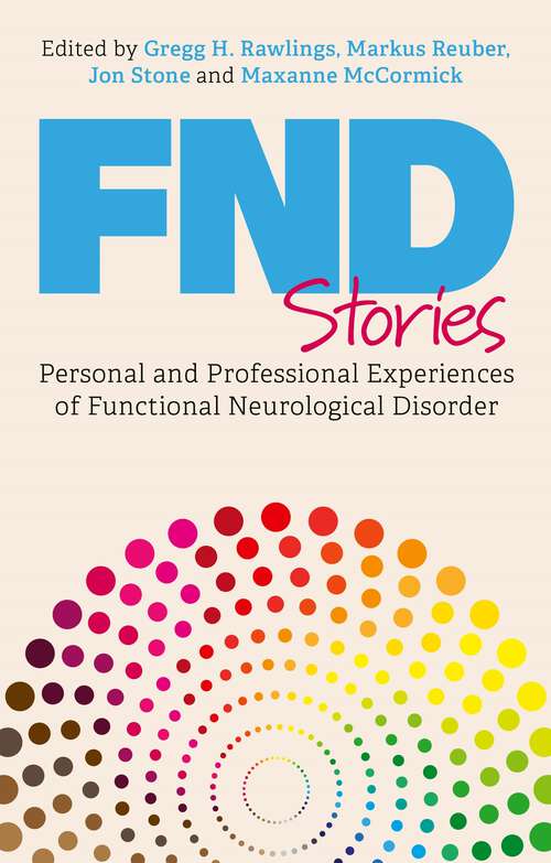 Book cover of FND Stories: Personal and Professional Experiences of Functional Neurological Disorder