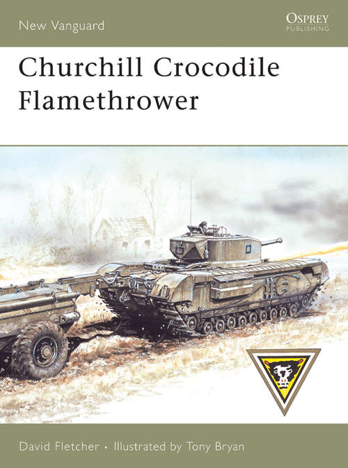 Book cover of Churchill Crocodile Flamethrower (New Vanguard #136)