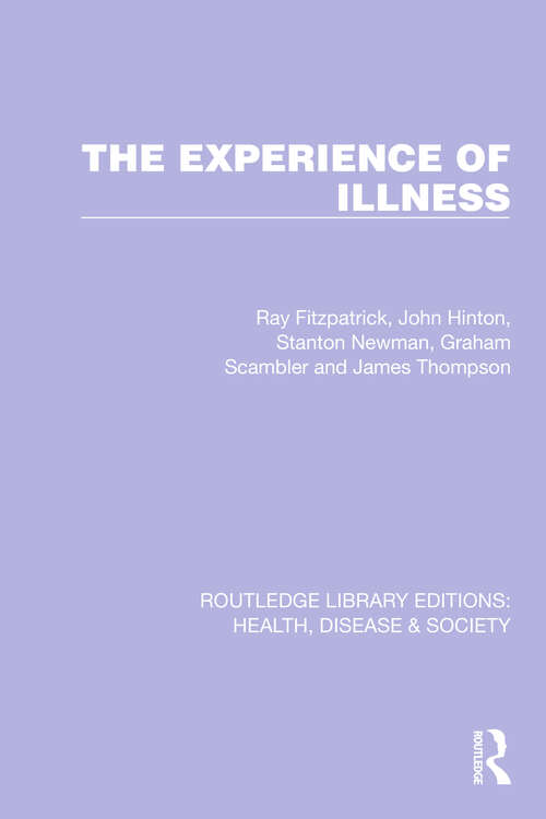 Book cover of The Experience of Illness (Routledge Library Editions: Health, Disease and Society #13)