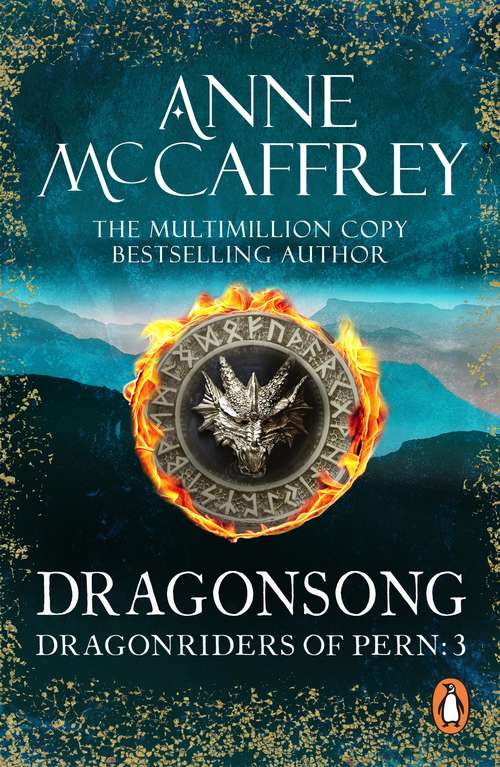 Book cover of Dragonsong: (Dragonriders of Pern: 3): a thrilling and enthralling epic fantasy from one of the most influential fantasy and SF novelists of her generation (The Dragon Books #3)