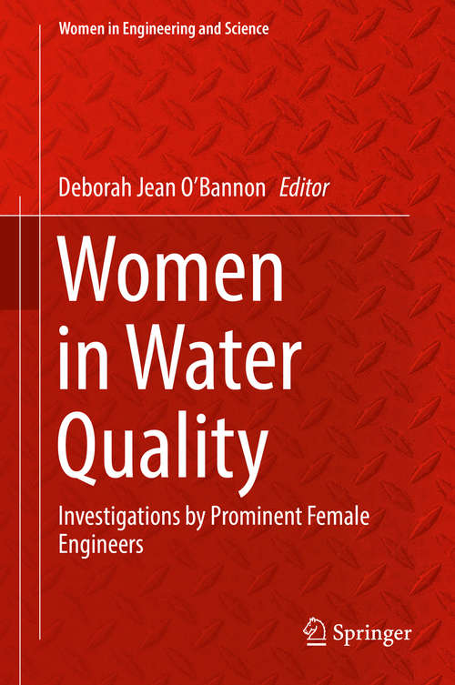 Book cover of Women in Water Quality: Investigations by Prominent Female Engineers (1st ed. 2020) (Women in Engineering and Science)
