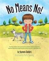 Book cover of No Means No!: Teaching Personal Boundaries, Consent; Empowering Children by Respecting Their Choices and Right to Say 'No!' (PDF)