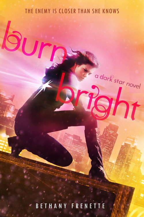 Book cover of Burn Bright: A Dark Star Novel (Dark Star Ser.)