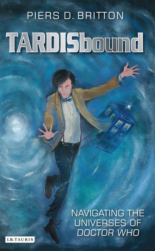 Book cover of TARDISbound: Navigating the Universes of Doctor Who