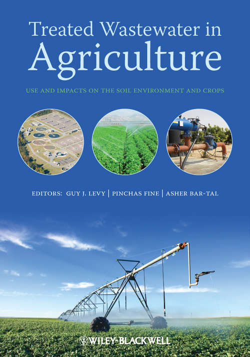 Book cover of Treated Wastewater in Agriculture: Use andIimpacts on the Soil Environment and Crops