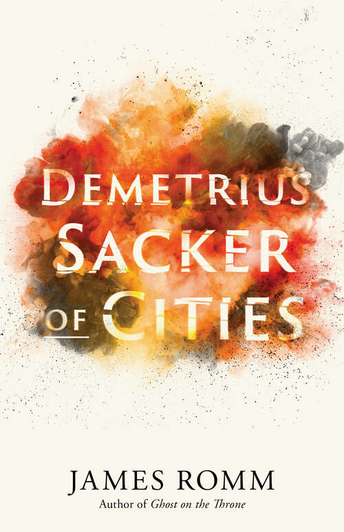 Book cover of Demetrius: Sacker of Cities (Ancient Lives)