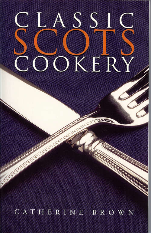 Book cover of Classic Scots Cookery