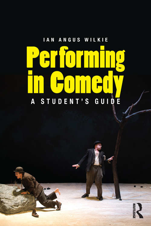Book cover of Performing in Comedy: A Student's Guide