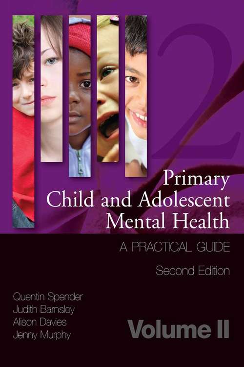 Book cover of Primary Child and Adolescent Mental Health: A Practical Guide,Volume 2