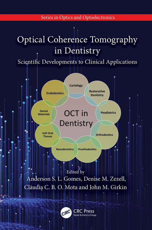 Book cover of Optical Coherence Tomography in Dentistry: Scientific Developments to Clinical Applications (Series in Optics and Optoelectronics)