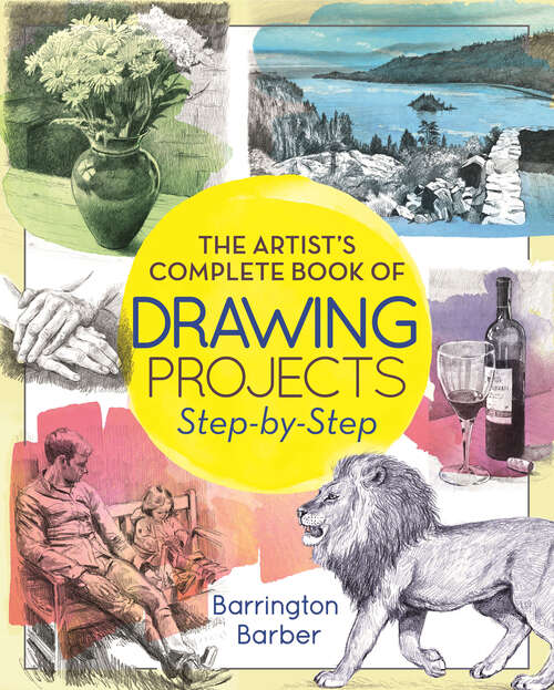 Book cover of The Artist's Complete Book of Drawing Projects Step-by-Step