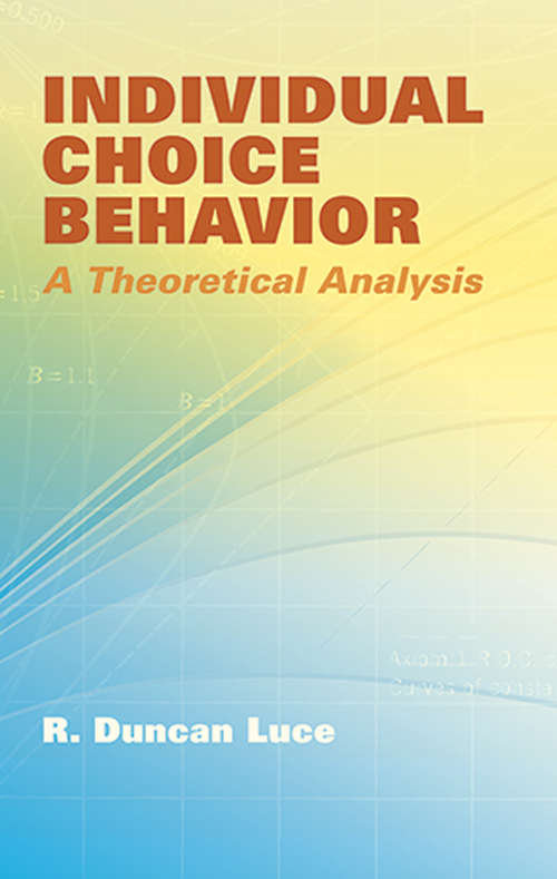 Book cover of Individual Choice Behavior: A Theoretical Analysis (Dover Books on Mathematics)