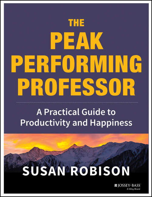 Book cover of The Peak Performing Professor: A Practical Guide to Productivity and Happiness
