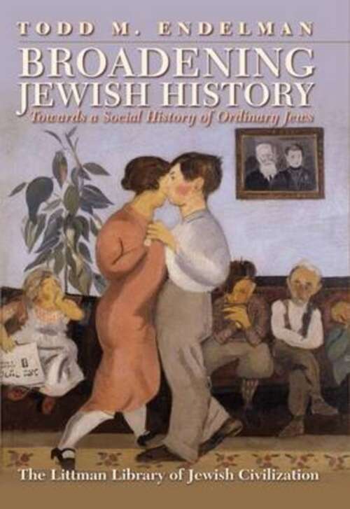 Book cover of Broadening Jewish History (The Littman Library of Jewish Civilization)