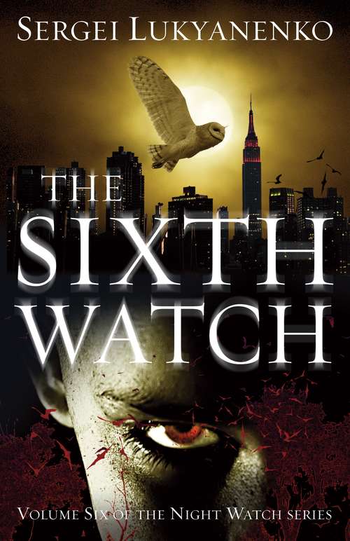 Book cover of The Sixth Watch: (Night Watch 6) (Night Watch #6)