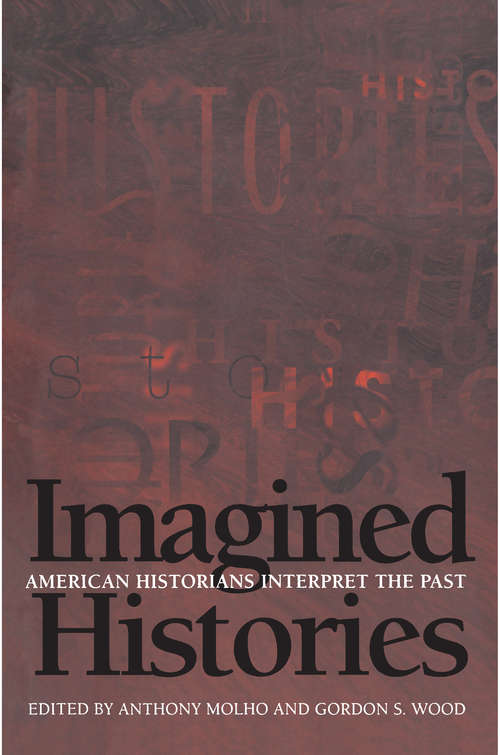 Book cover of Imagined Histories: American Historians Interpret the Past (PDF)