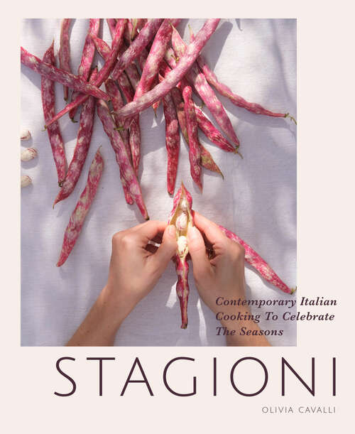 Book cover of Stagioni: Contemporary Italian Cooking To Celebrate The Seasons (ePub edition)
