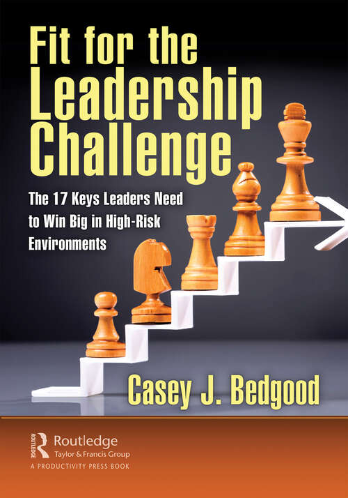 Book cover of Fit for the Leadership Challenge: The 17 Keys Leaders Need to Win Big in High-Risk Environments