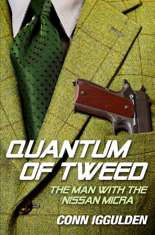 Book cover of Quantum of Tweed: The Man With The Nissan Micra (ePub edition)