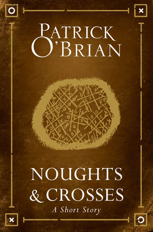 Book cover of Noughts and Crosses: A Short Story (ePub edition)