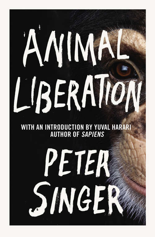 Book cover of Animal Liberation: Towards An End To Man's Inhumanity To Animals