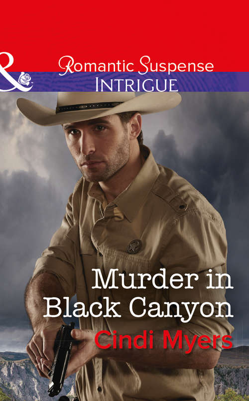 Book cover of Murder In Black Canyon: Cavanaugh Standoff Murder In Black Canyon Son Of The Sheik (ePub edition) (The Ranger Brigade: Family Secrets #1)