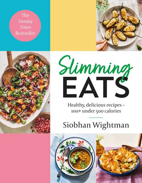 Book cover of Slimming Eats: Healthy, delicious recipes – 100+ under 500 calories