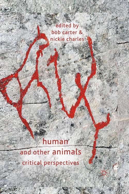 Book cover of Human and Other Animals: Critical Perspectives (2011)
