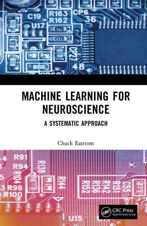 Book cover of Machine Learning for Neuroscience: A Systematic Approach