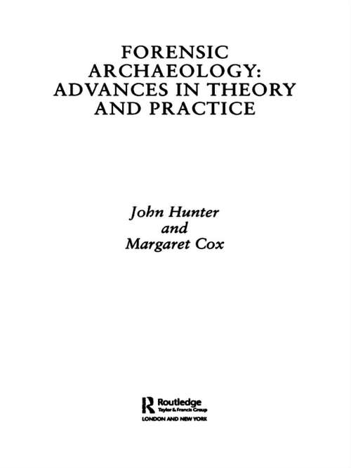 Book cover of Forensic Archaeology: Advances in Theory and Practice