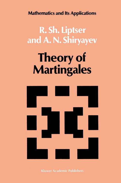 Book cover of Theory of Martingales (1989) (Mathematics and its Applications #49)