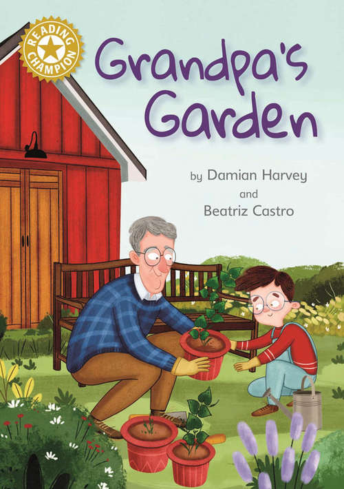 Book cover of Grandpa's Garden: Independent Reading Gold 9 (Reading Champion #495)
