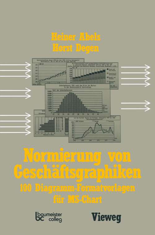 Book cover of Normierung von Geschäftsgraphiken: 100 Diagramm-Formatvorlagen für MS-Chart (1986)