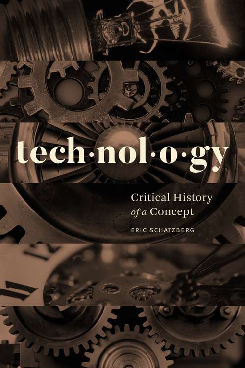 Book cover of Technology: Critical History of a Concept