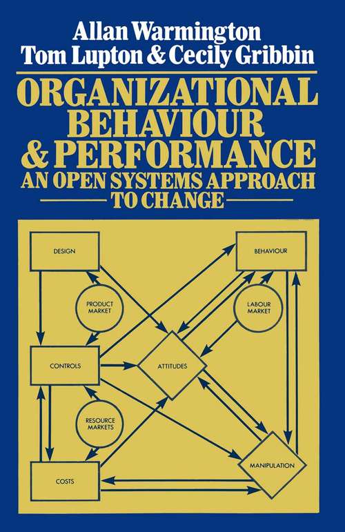 Book cover of Organizational Behaviour and Performance: An Open Systems Approach to Change (1st ed. 1977)