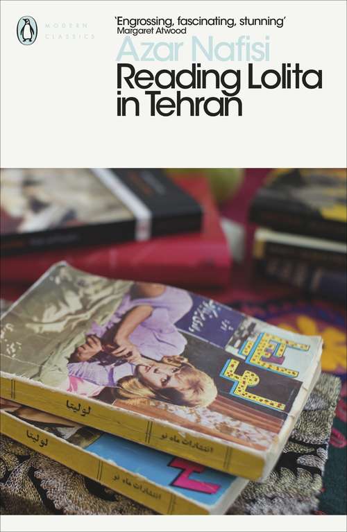 Book cover of Reading Lolita in Tehran: A Memoir In Books (Penguin Modern Classics)