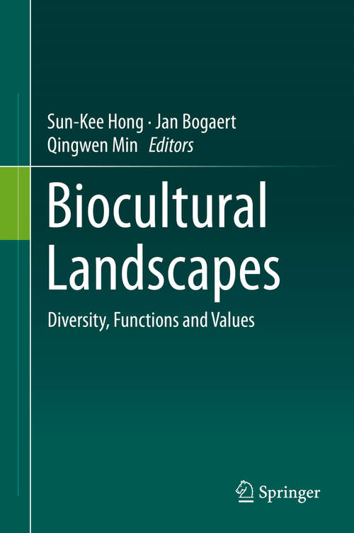 Book cover of Biocultural Landscapes: Diversity, Functions and Values (2014)