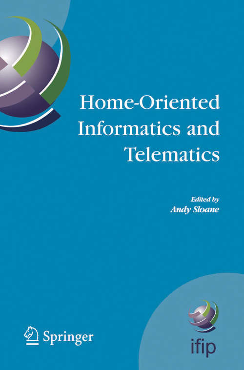 Book cover of Home-Oriented Informatics and Telematics: Proceedings of the IFIP WG 9.3 HOIT2005 Conference (2005) (IFIP Advances in Information and Communication Technology #178)