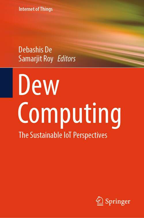 Book cover of Dew Computing: The Sustainable IoT Perspectives (1st ed. 2024) (Internet of Things)