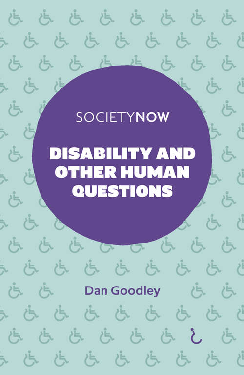 Book cover of Disability and Other Human Questions (SocietyNow)