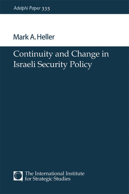 Book cover of Continuity and Change in Israeli Security Policy (Adelphi series)
