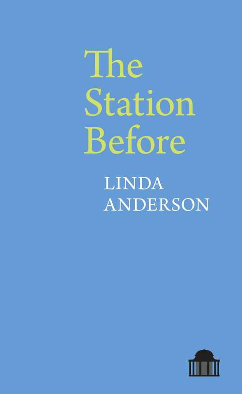 Book cover of The Station Before (Pavilion Poetry)