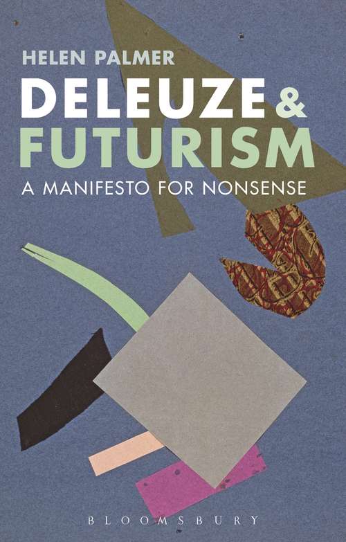 Book cover of Deleuze and Futurism: A Manifesto for Nonsense