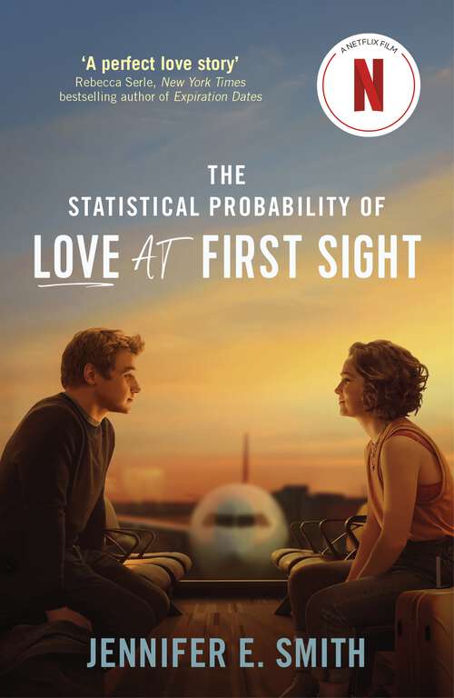 Book cover of The Statistical Probability of Love at First Sight: soon to be a major Netflix film